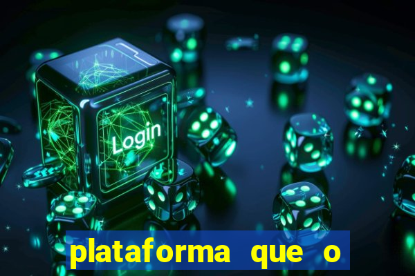 plataforma que o buzeira joga